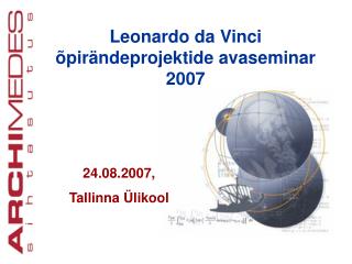 Leonardo da Vinci õpirändeprojektide avaseminar 2007