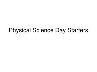 Physical Science Day Starters