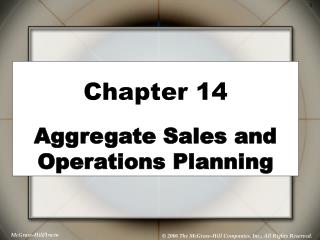 Chapter 14 Aggregate Sales and Operations Planning