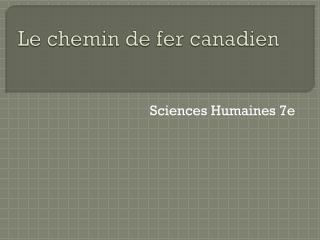 Le chemin de fer canadien