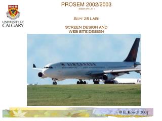 PROSEM 2002/2003 (EDER 677 L.91 ) Sept 25 LAB: SCREEN DESIGN AND WEB SITE DESIGN