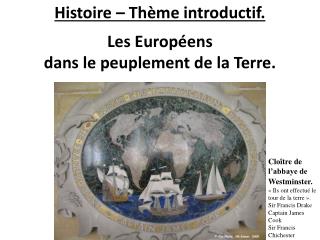 Histoire – Thème introductif. Les Européens dans le peuplement de la Terre.