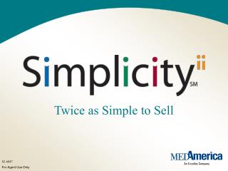 Twice as Simple to Sell