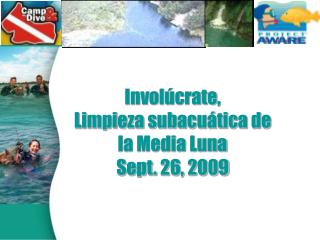 Involúcrate, Limpieza subacuática de la Media Luna Sept. 26, 2009