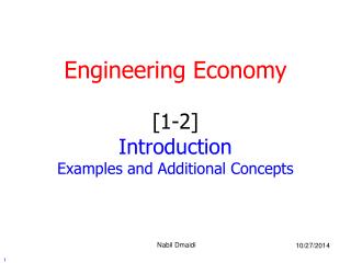 Engineering Economy [1-2] Introduction Examples and Additional Concepts