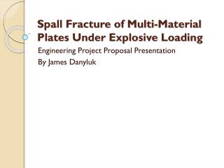 Spall Fracture of Multi-Material Plates Under Explosive Loading