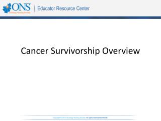 Cancer Survivorship Overview