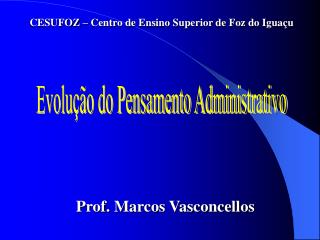 Evolução do Pensamento Administrativo