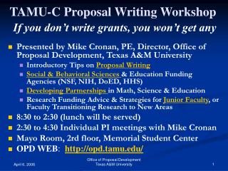 TAMU-C Proposal Writing Workshop If you don’t write grants, you won’t get any