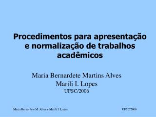 Procedimentos para apresentação e normalização de trabalhos acadêmicos