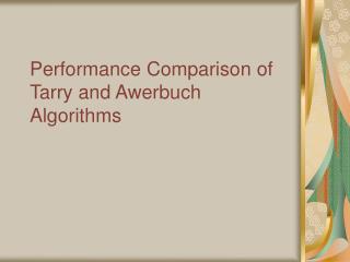 Performance Comparison of Tarry and Awerbuch Algorithms