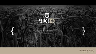Vieme, ako ochrániť tvoj bike
