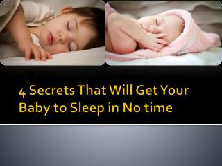 4 Secrets That Will Get Your Baby to Sleep in No time