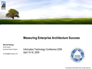 Measuring Enterprise Architecture Success Information Technology Conference 2009 April 15-16, 2009