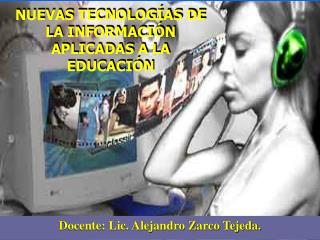 NUEVAS TECNOLOGÍAS DE LA INFORMACIÓN APLICADAS A LA EDUCACIÓN