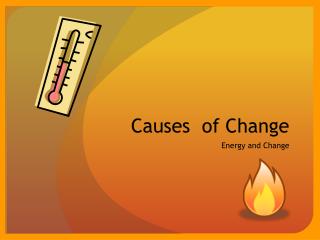 Causes of Change