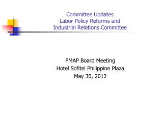 Committee Updates Labor Policy Reforms and Industrial Relations Committee