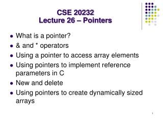 CSE 20232 Lecture 26 – Pointers