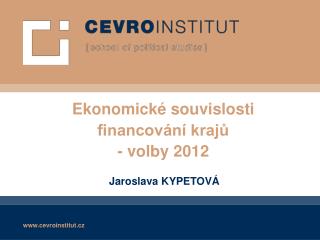 Ekonomické souvislosti financování krajů - volby 2012