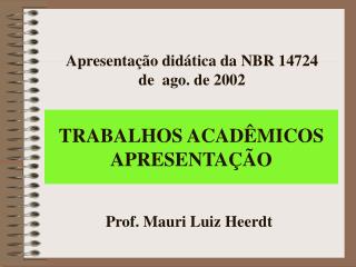 Apresentação didática da NBR 14724 de ago. de 2002