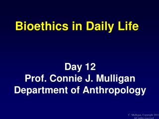 Bioethics in Daily Life