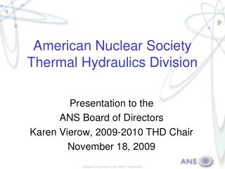 American Nuclear Society Th er mal Hydraulics Division