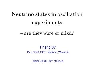 Neutrino states in oscillation experiments – are they pure or mix d ?