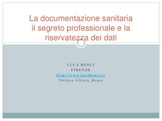 La documentazione sanitaria il segreto professionale e la riservatezza dei dati