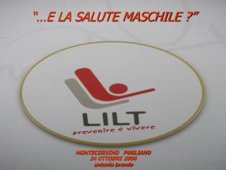 “…E LA SALUTE MASCHILE ?”