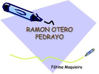 RAMON OTERO PEDRAYO