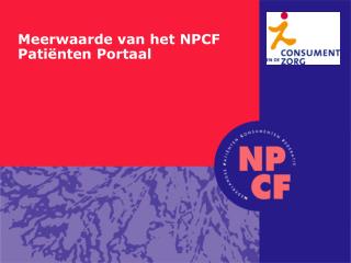 Meerwaarde van het NPCF Patiënten Portaal