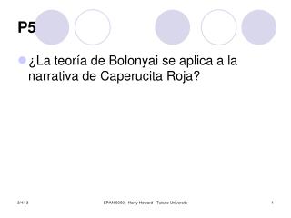 ¿La teoría de Bolonyai se aplica a la narrativa de Caperucita Roja?