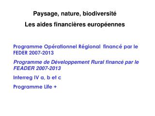 Paysage, nature, biodiversité Les aides financières européennes