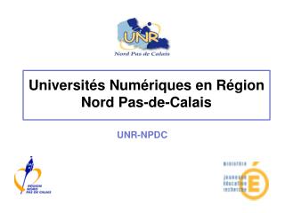 Universités Numériques en Région Nord Pas-de-Calais