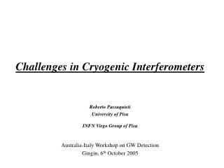 Challenges in Cryogenic Interferometers