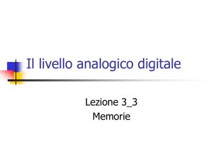 Il livello analogico digitale