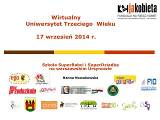 Szkoła SuperBabci i SuperDziadka na warszawskim Ursynowie Hanna Nowakowska