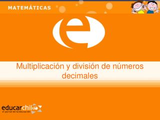 Multiplicación y división de números decimales