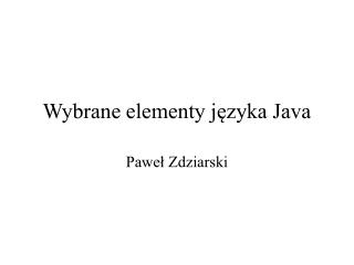 Wybrane elementy języka Java