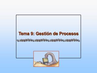 Tema 9: Gestión de Procesos