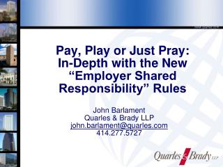 Pay, Play or Just Pray: In-Depth with the New “Employer Shared Responsibility” Rules