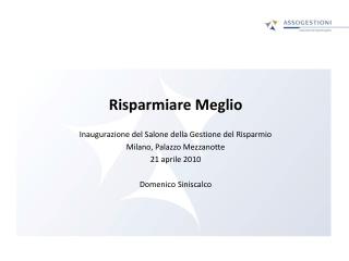 Risparmiare Meglio Inaugurazione del Salone della Gestione del Risparmio