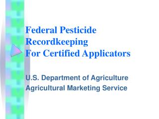 Federal Pesticide Recordkeeping For Certified Applicators