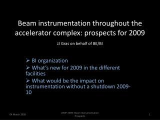BI organization What’s new for 2009 in the different facilities