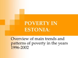 POVERTY IN ESTONIA :