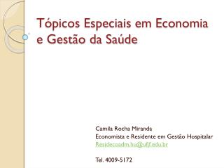 Tópicos Especiais em Economia e Gestão da Saúde