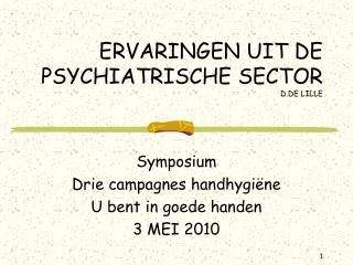 ERVARINGEN UIT DE PSYCHIATRISCHE SECTOR D.DE LILLE