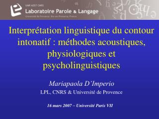 Mariapaola D’Imperio LPL, CNRS &amp; Université de Provence