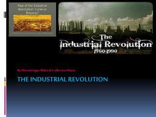 The Industrial Revolution