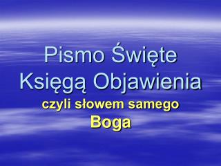 Pismo Święte Księgą Objawienia